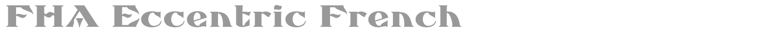 FHA Eccentric French font preview